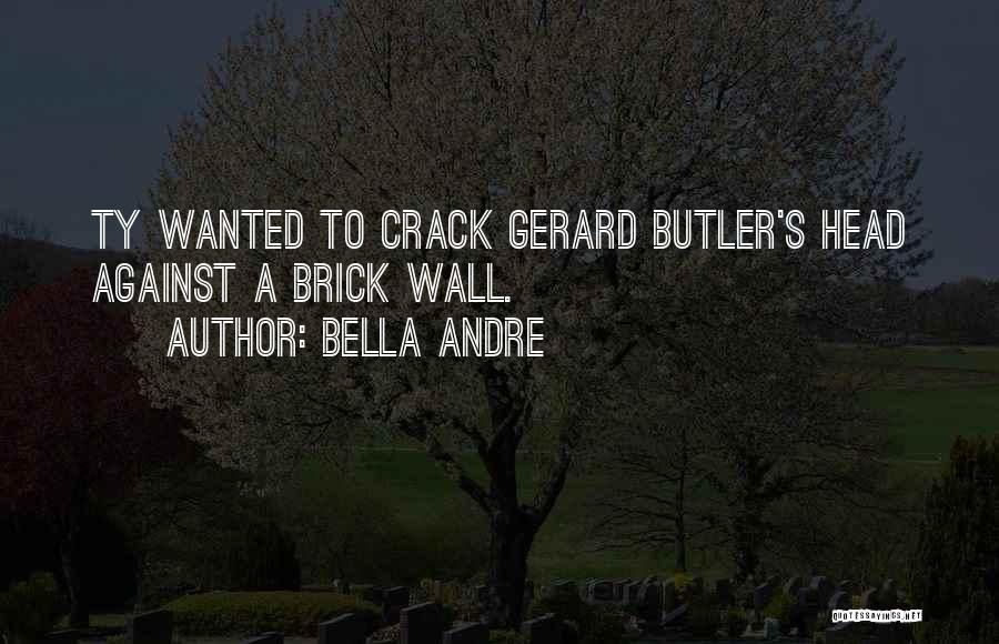 A Brick Wall Quotes By Bella Andre