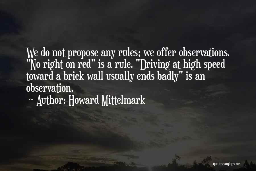 A Brick Wall Quotes By Howard Mittelmark