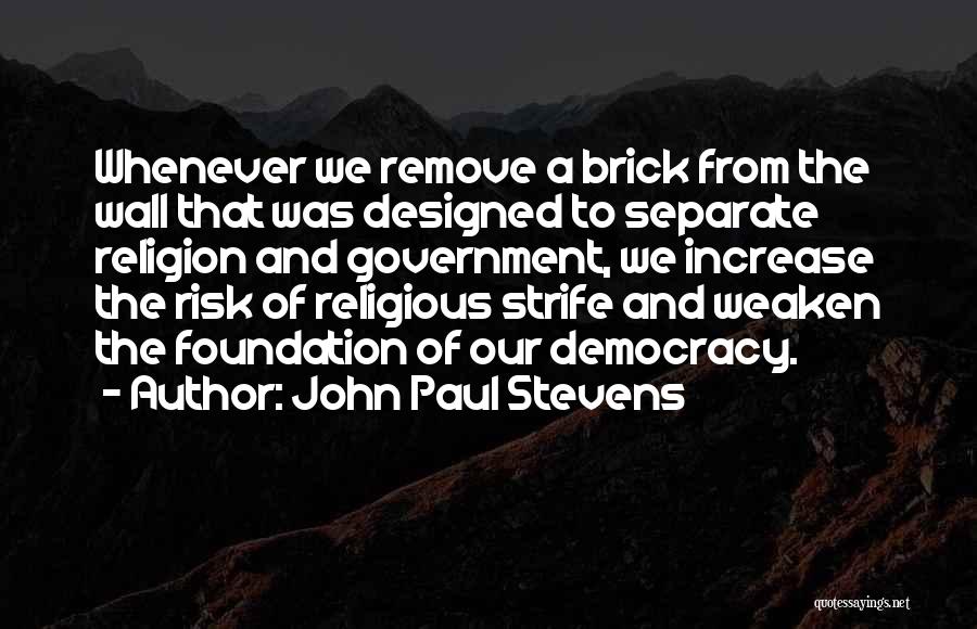 A Brick Wall Quotes By John Paul Stevens