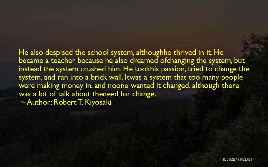 A Brick Wall Quotes By Robert T. Kiyosaki