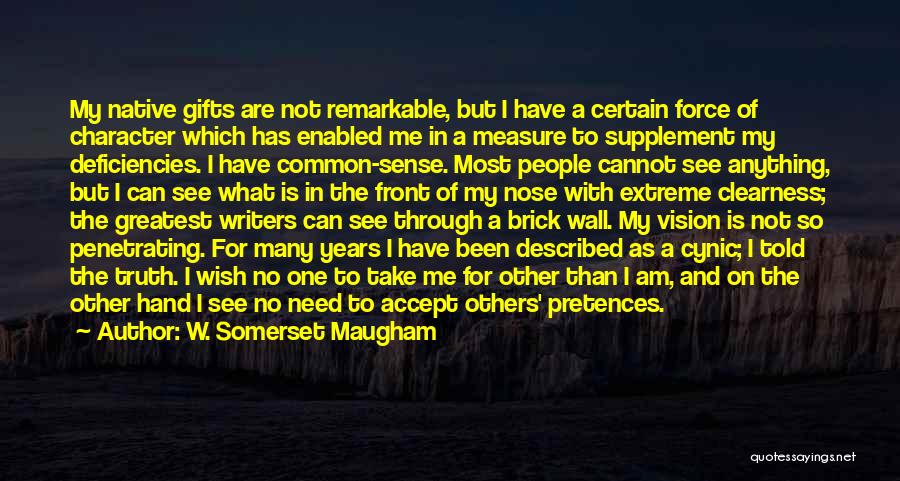 A Brick Wall Quotes By W. Somerset Maugham