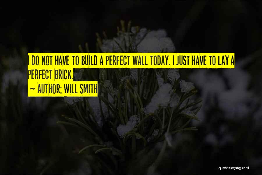 A Brick Wall Quotes By Will Smith