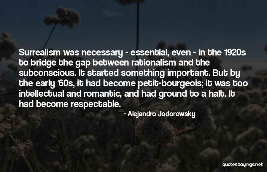 A Bridge Quotes By Alejandro Jodorowsky A Bridge Quotes By Alejandro Jodorowsky