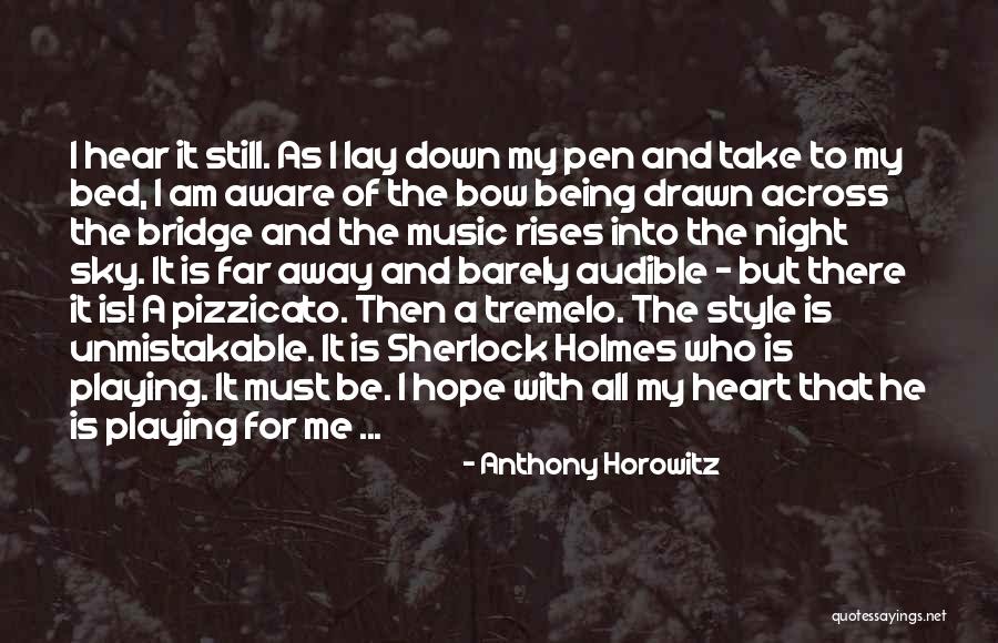 A Bridge Quotes By Anthony Horowitz A Bridge Quotes By Anthony Horowitz