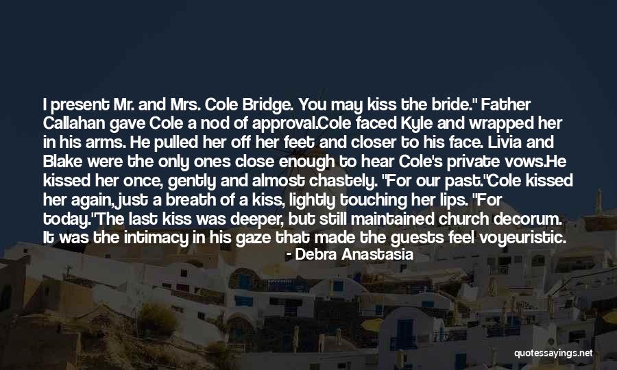 A Bridge Quotes By Debra Anastasia A Bridge Quotes By Debra Anastasia