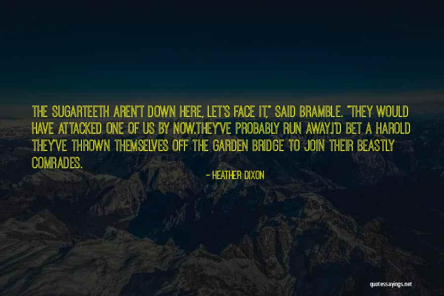 A Bridge Quotes By Heather Dixon A Bridge Quotes By Heather Dixon