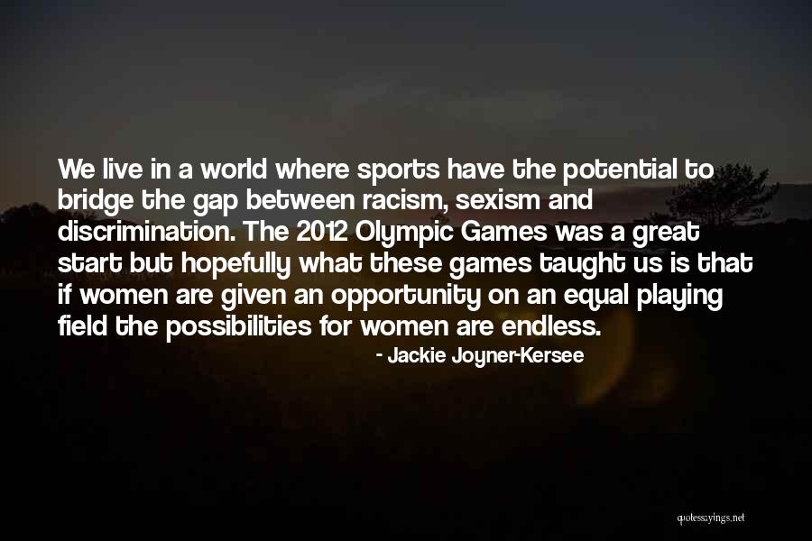 A Bridge Quotes By Jackie Joyner-Kersee A Bridge Quotes By Jackie Joyner-Kersee