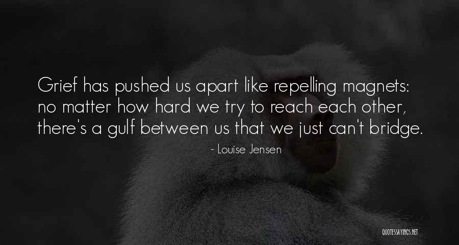 A Bridge Quotes By Louise Jensen A Bridge Quotes By Louise Jensen