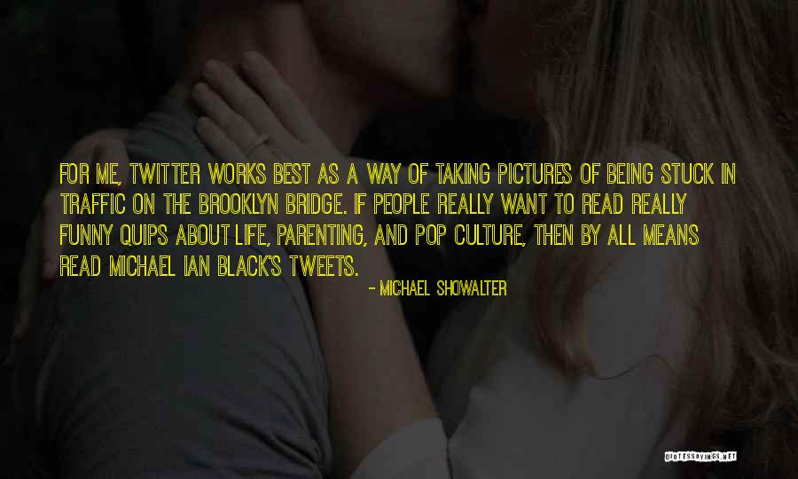 A Bridge Quotes By Michael Showalter A Bridge Quotes By Michael Showalter