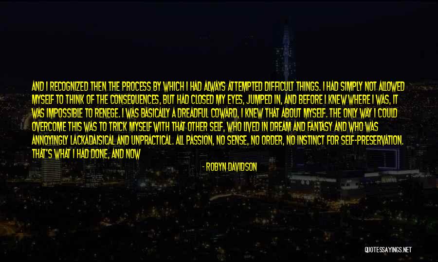 A Bridge Quotes By Robyn Davidson A Bridge Quotes By Robyn Davidson