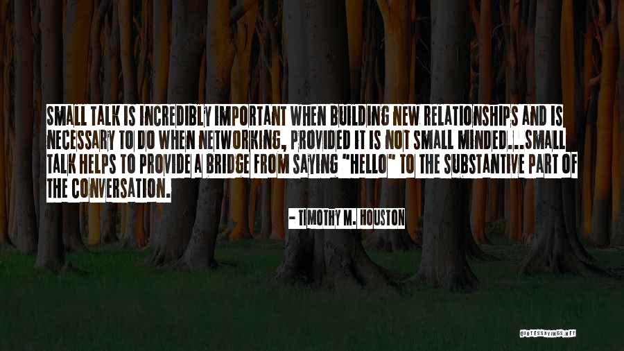 A Bridge Quotes By Timothy M. Houston A Bridge Quotes By Timothy M. Houston