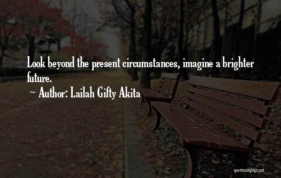 A Bright Future Quotes By Lailah Gifty Akita