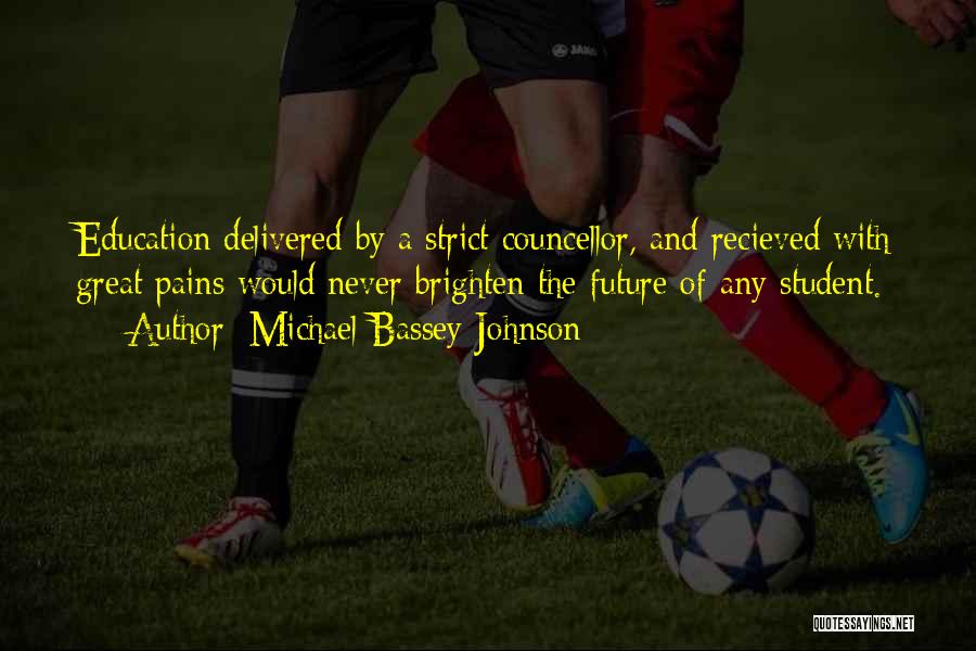 A Bright Future Quotes By Michael Bassey Johnson