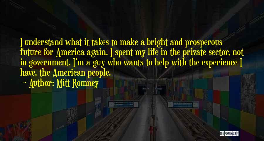 A Bright Future Quotes By Mitt Romney