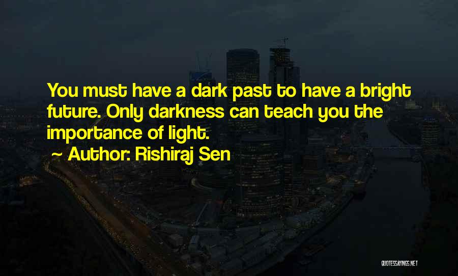 A Bright Future Quotes By Rishiraj Sen