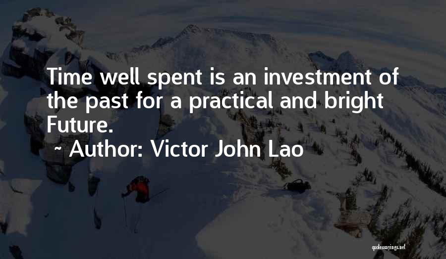 A Bright Future Quotes By Victor John Lao