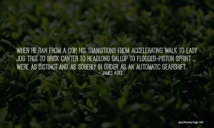 A Brisk Walk Quotes By James Agee A Brisk Walk Quotes By James Agee