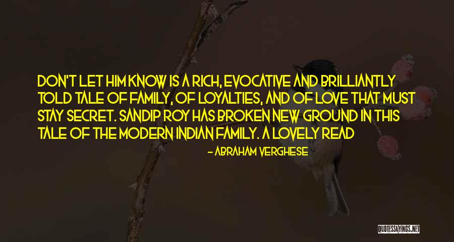 A Broken Family Quotes By Abraham Verghese A Broken Family Quotes By Abraham Verghese