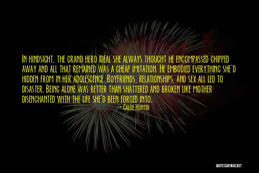 A Broken Family Quotes By Callie Hunter A Broken Family Quotes By Callie Hunter