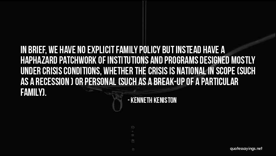 A Broken Family Quotes By Kenneth Keniston A Broken Family Quotes By Kenneth Keniston