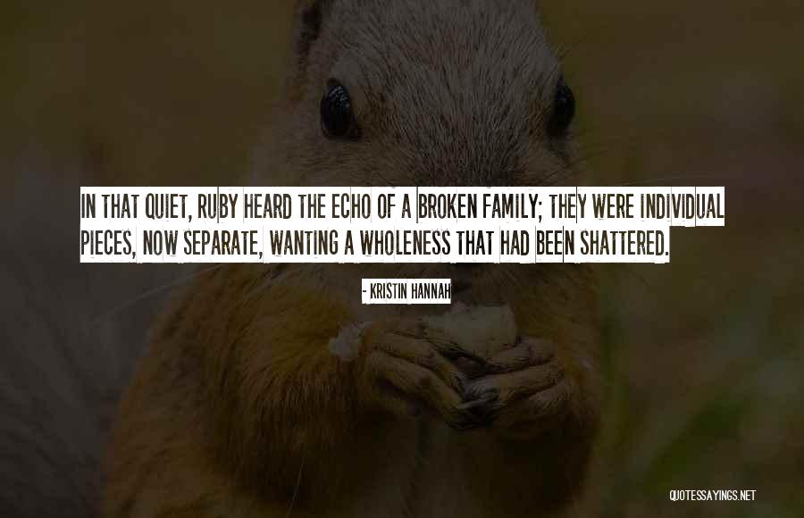 A Broken Family Quotes By Kristin Hannah A Broken Family Quotes By Kristin Hannah