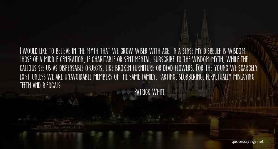 A Broken Family Quotes By Patrick White