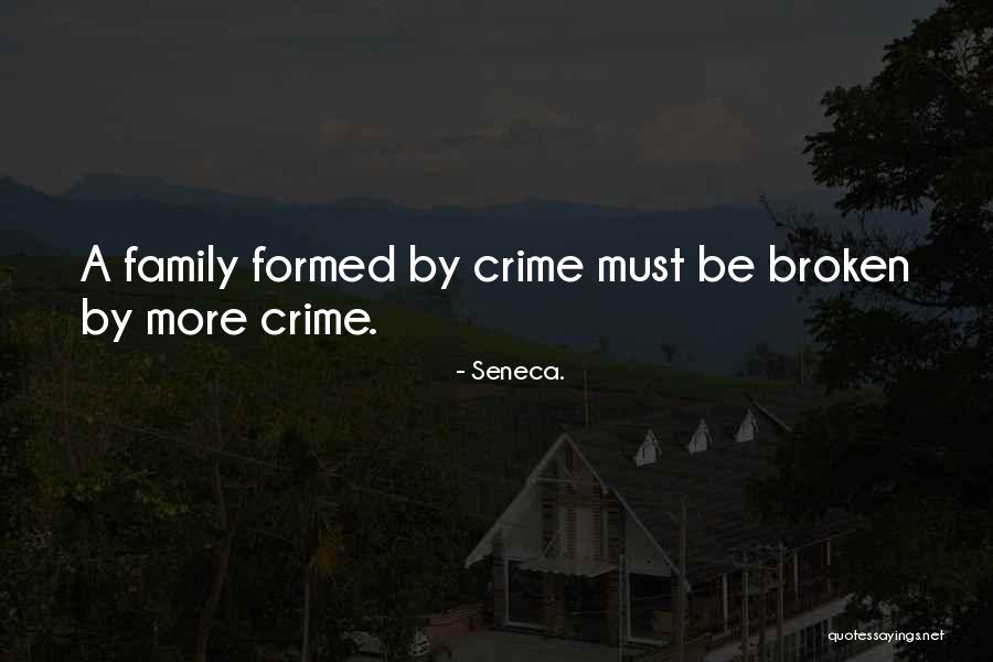 A Broken Family Quotes By Seneca.