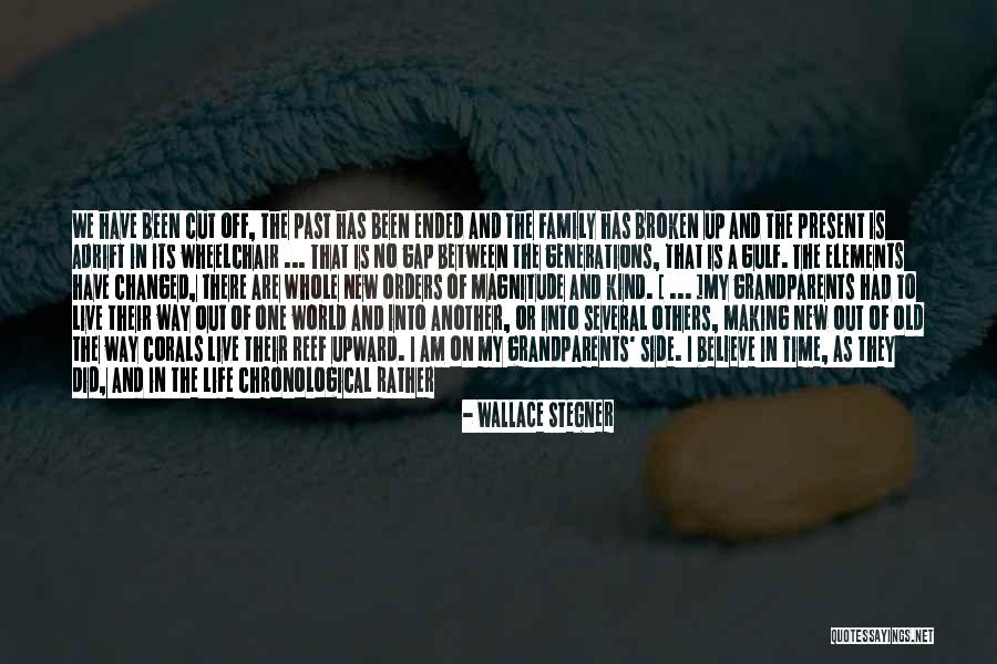 A Broken Family Quotes By Wallace Stegner A Broken Family Quotes By Wallace Stegner