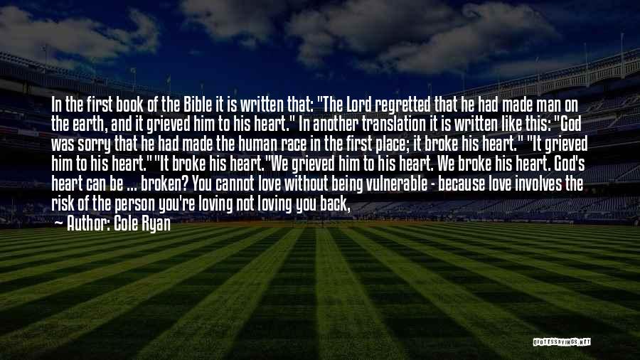 A Broken Heart From The Bible Quotes By Cole Ryan