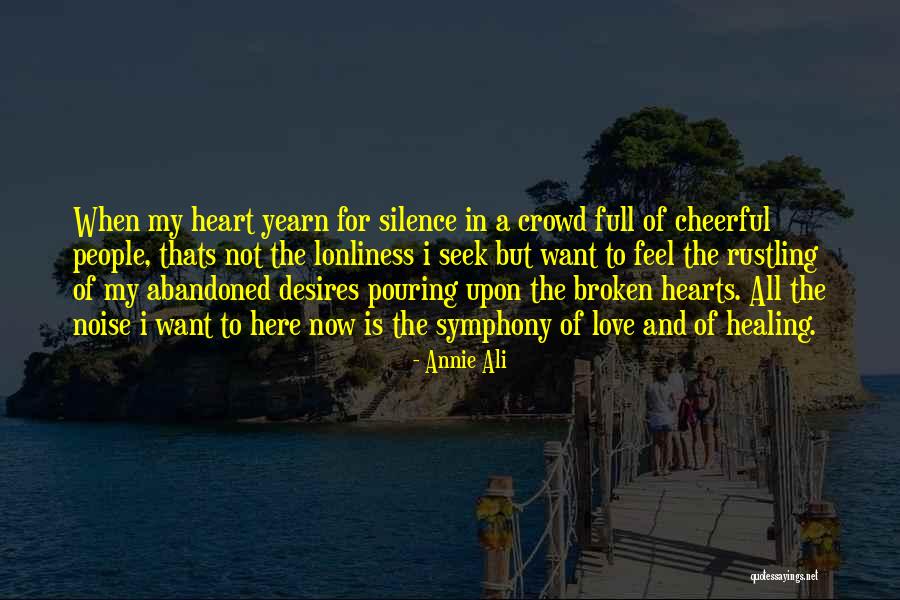 A Broken Heart Healing Quotes By Annie Ali