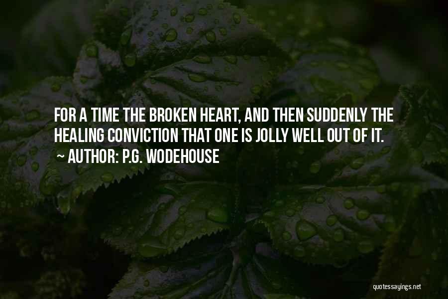 A Broken Heart Healing Quotes By P.G. Wodehouse