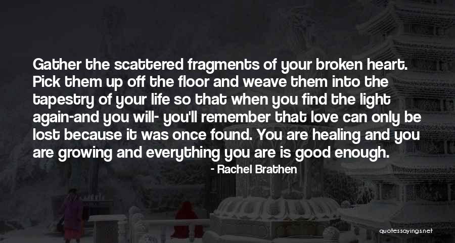 A Broken Heart Healing Quotes By Rachel Brathen