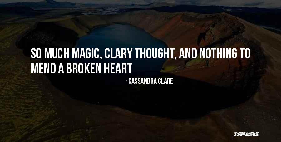 A Broken Heart Quotes By Cassandra Clare A Broken Heart Quotes By Cassandra Clare