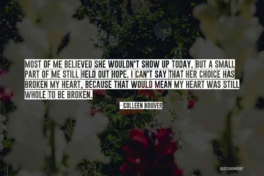 A Broken Heart Quotes By Colleen Hoover A Broken Heart Quotes By Colleen Hoover