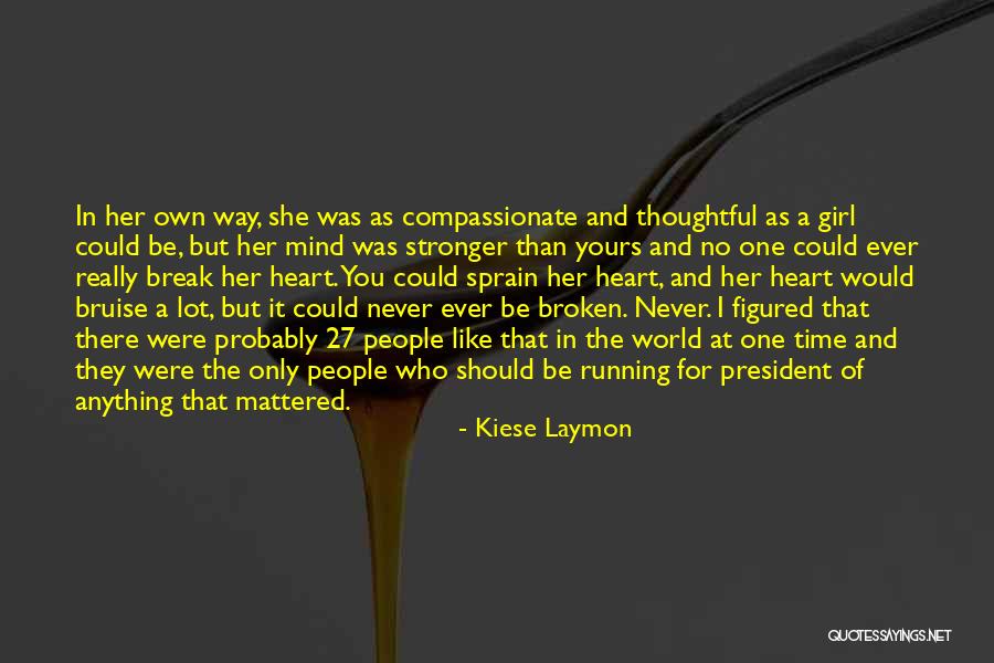 A Broken Heart Quotes By Kiese Laymon A Broken Heart Quotes By Kiese Laymon