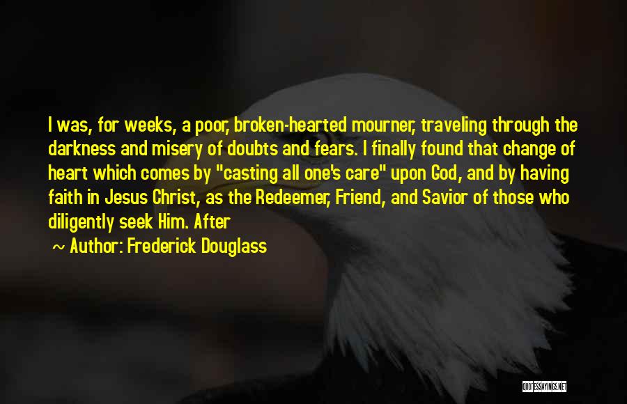 A Broken Hearted Best Friend Quotes By Frederick Douglass