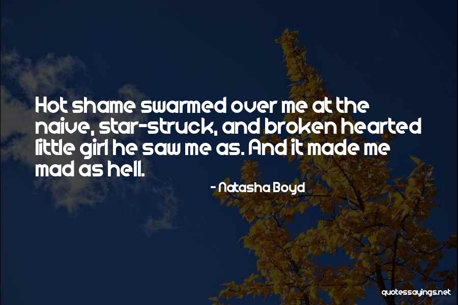 A Broken Hearted Girl Quotes By Natasha Boyd A Broken Hearted Girl Quotes By Natasha Boyd