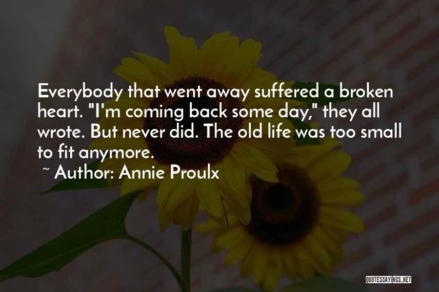 A Broken Home Quotes By Annie Proulx