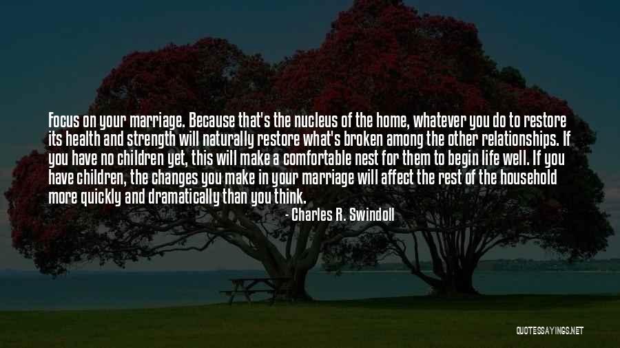 A Broken Home Quotes By Charles R. Swindoll