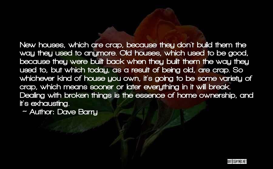 A Broken Home Quotes By Dave Barry