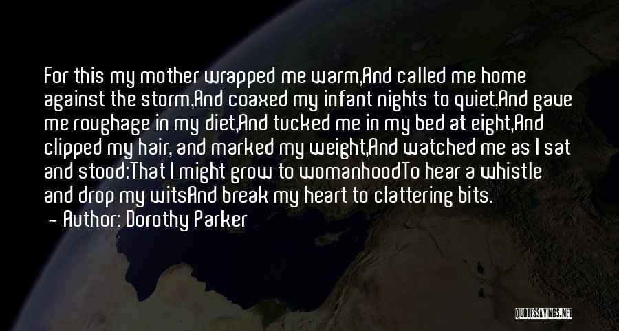 A Broken Home Quotes By Dorothy Parker