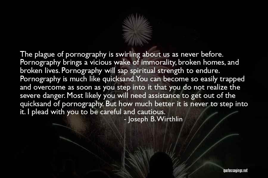 A Broken Home Quotes By Joseph B. Wirthlin A Broken Home Quotes By Joseph B. Wirthlin
