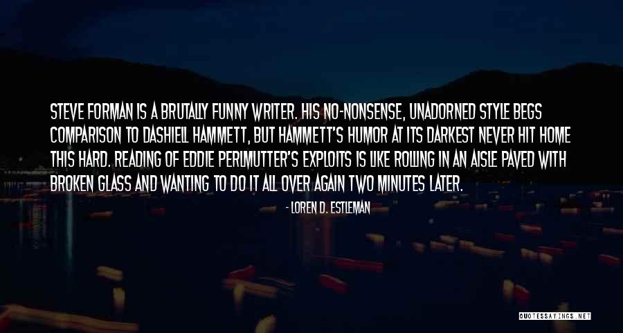 A Broken Home Quotes By Loren D. Estleman A Broken Home Quotes By Loren D. Estleman