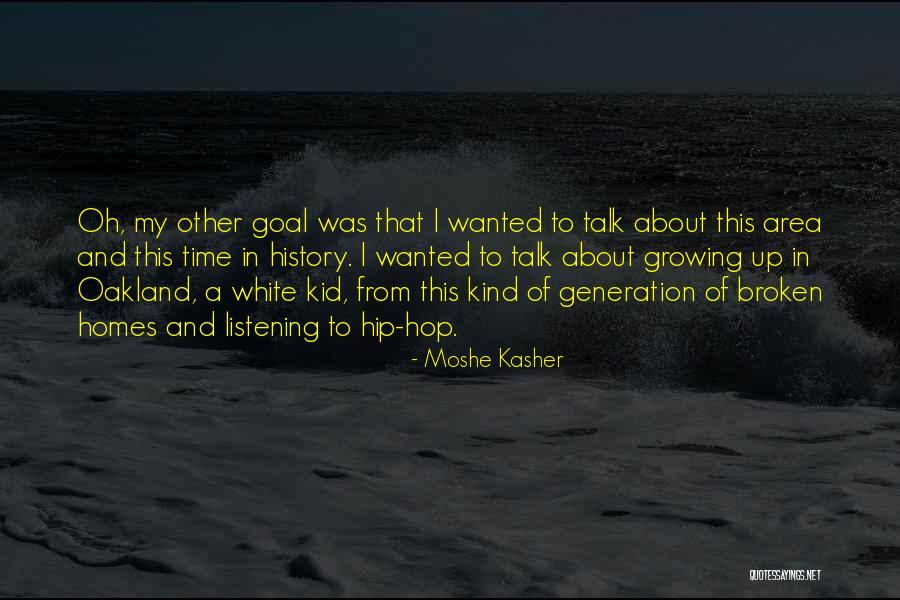 A Broken Home Quotes By Moshe Kasher