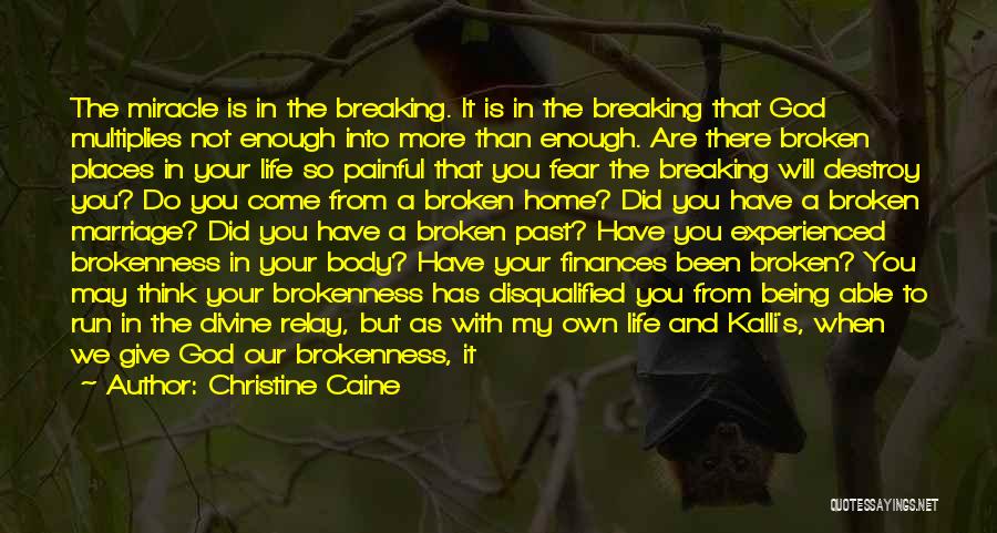 A Broken Marriage Quotes By Christine Caine
