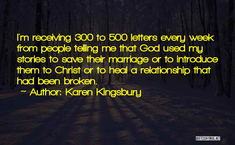 A Broken Marriage Quotes By Karen Kingsbury