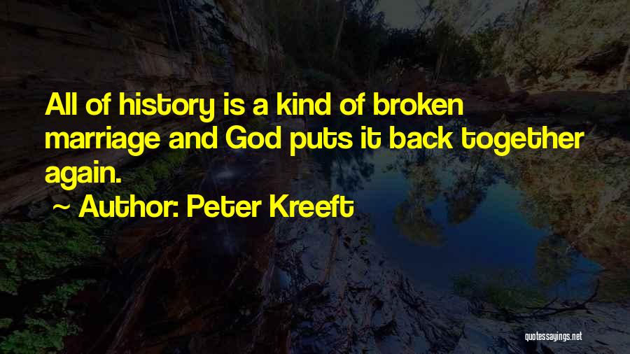 A Broken Marriage Quotes By Peter Kreeft