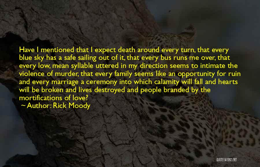 A Broken Marriage Quotes By Rick Moody