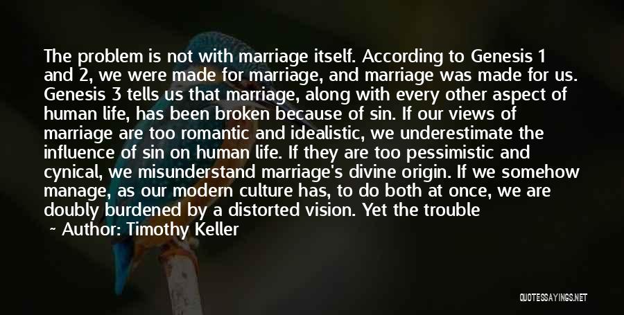 A Broken Marriage Quotes By Timothy Keller