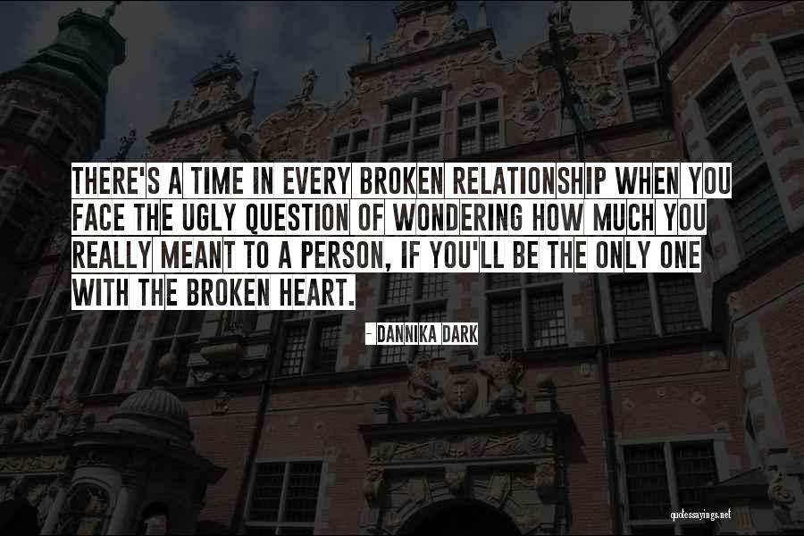 A Broken Relationship Quotes By Dannika Dark A Broken Relationship Quotes By Dannika Dark